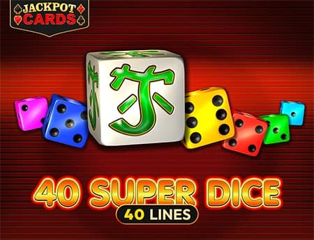 40 Super Dice