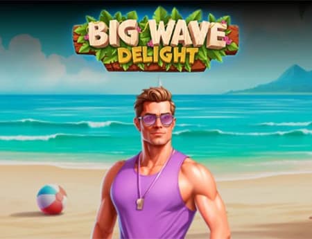 Big Wave Delight