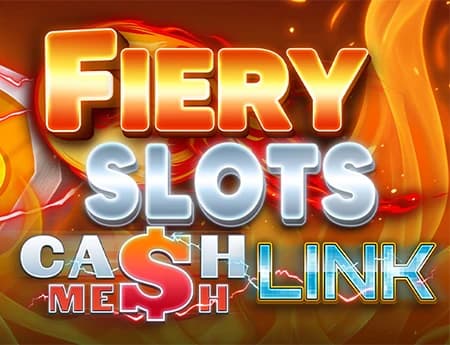 Fiery Slots Cash Mesh Link