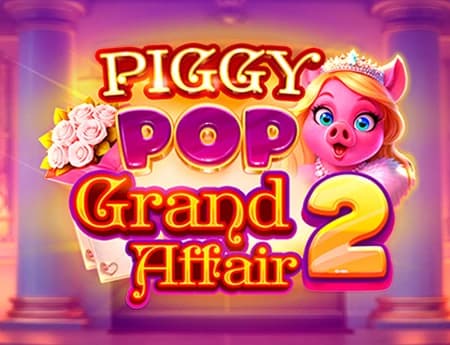 Piggy Pop Grand Affair 2 HnW