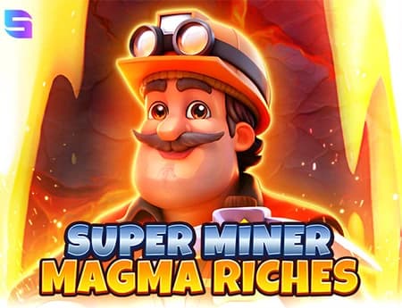 Super Miner Magma Riches