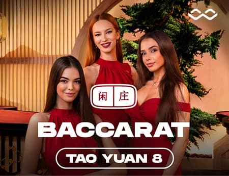 Tao Yuan Baccarat 8